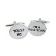 Trust me I am a Politician Cufflinks