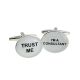 Trust me I'm a Consultant Cufflinks