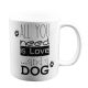 All You Need is Love ...and a Dog Ceramic Mug