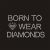 Rhinestone Crystal Iron on T Shirt Design - Born to Wear Diamonds